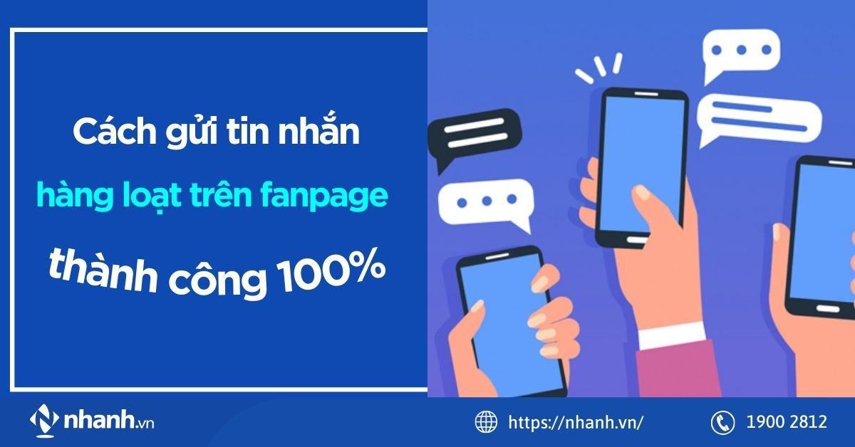 Cách gửi tin nhắn hàng loạt trên fanpage thành công 100%